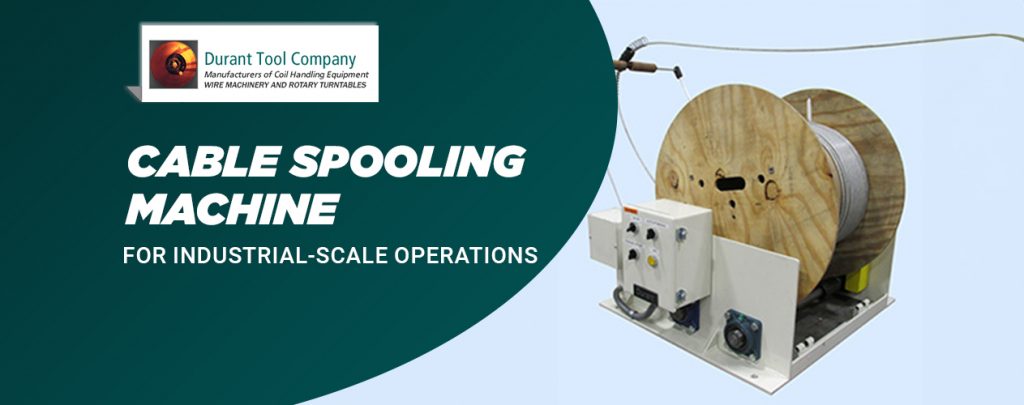 Cable Spooling Machine